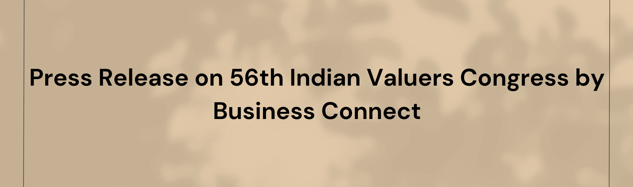 Press Release on 56th Indian Valuers Congress by Business Connect